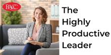 The Highly Productive Leader